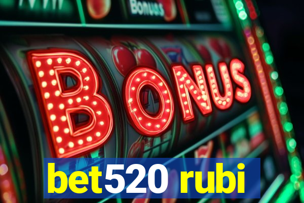 bet520 rubi